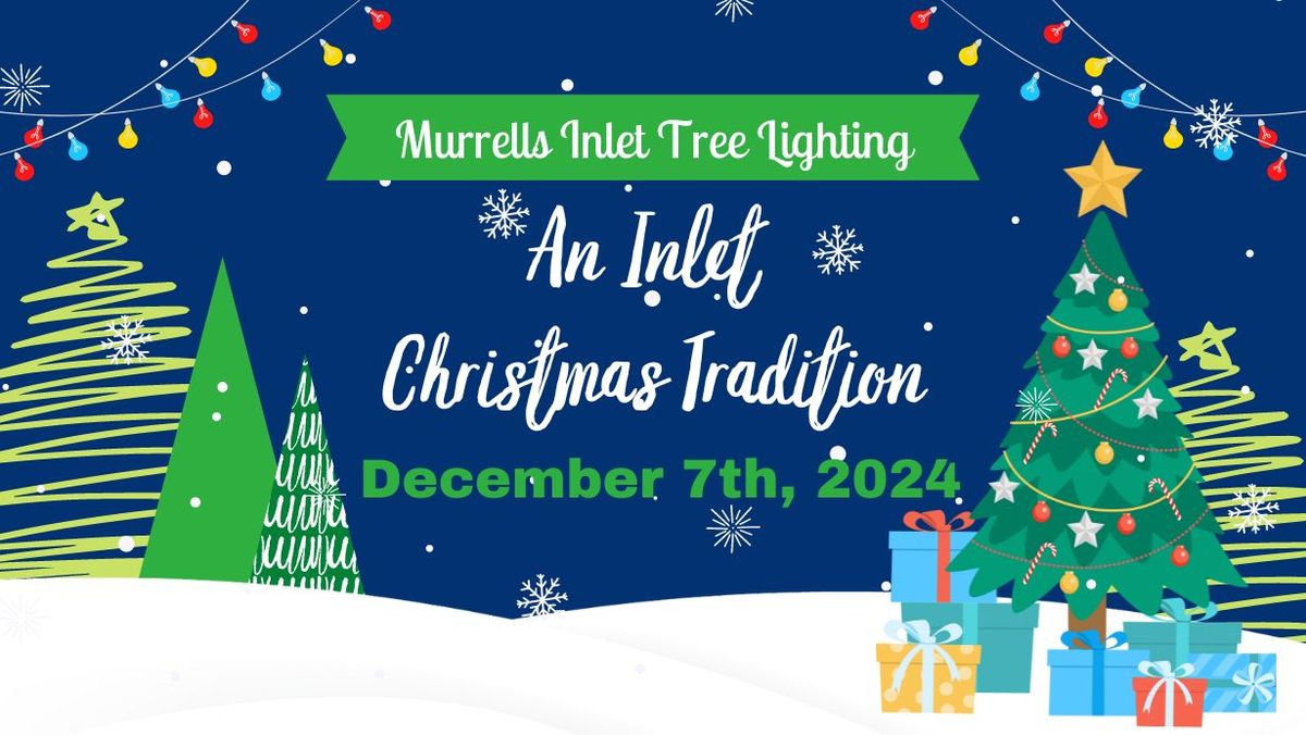 Annual Murrells Inlet Christmas Tree Lighting hosted by Murrells Inlet 2020