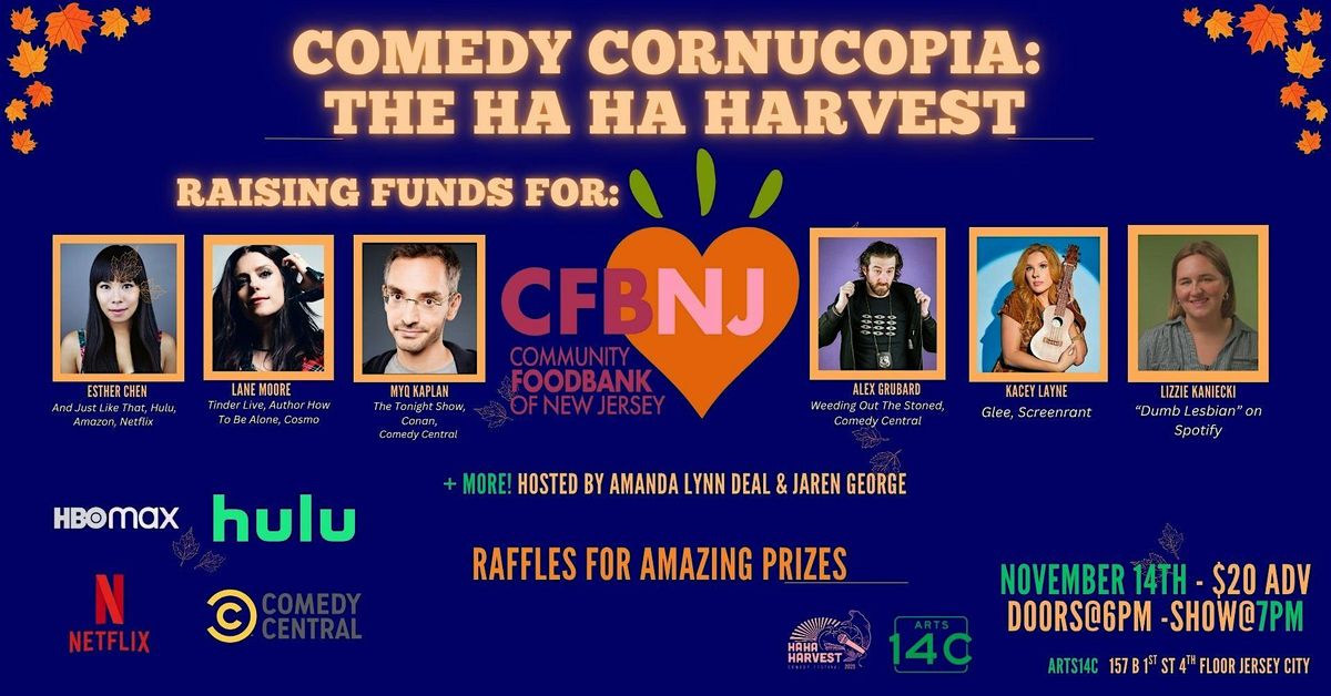 Comedy Cornucopia, The Ha Ha Harvest: Presented by Ha Ha Harvest Comedy