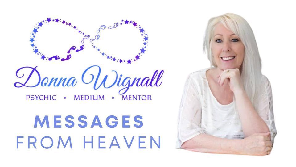 Messages from Heaven Presented by Donna Wignall - Warwick