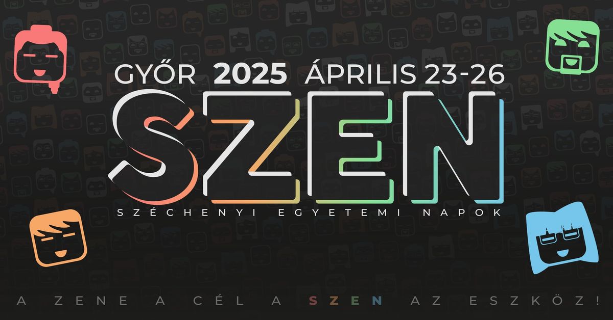 SZEN - Sz\u00e9chenyi Egyetemi Napok \/\/ 2025