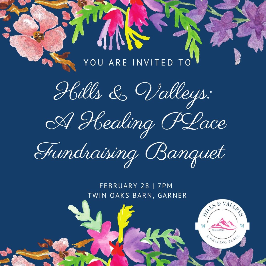 Hills & Valleys: A Healing Place Fundraising Banquet 