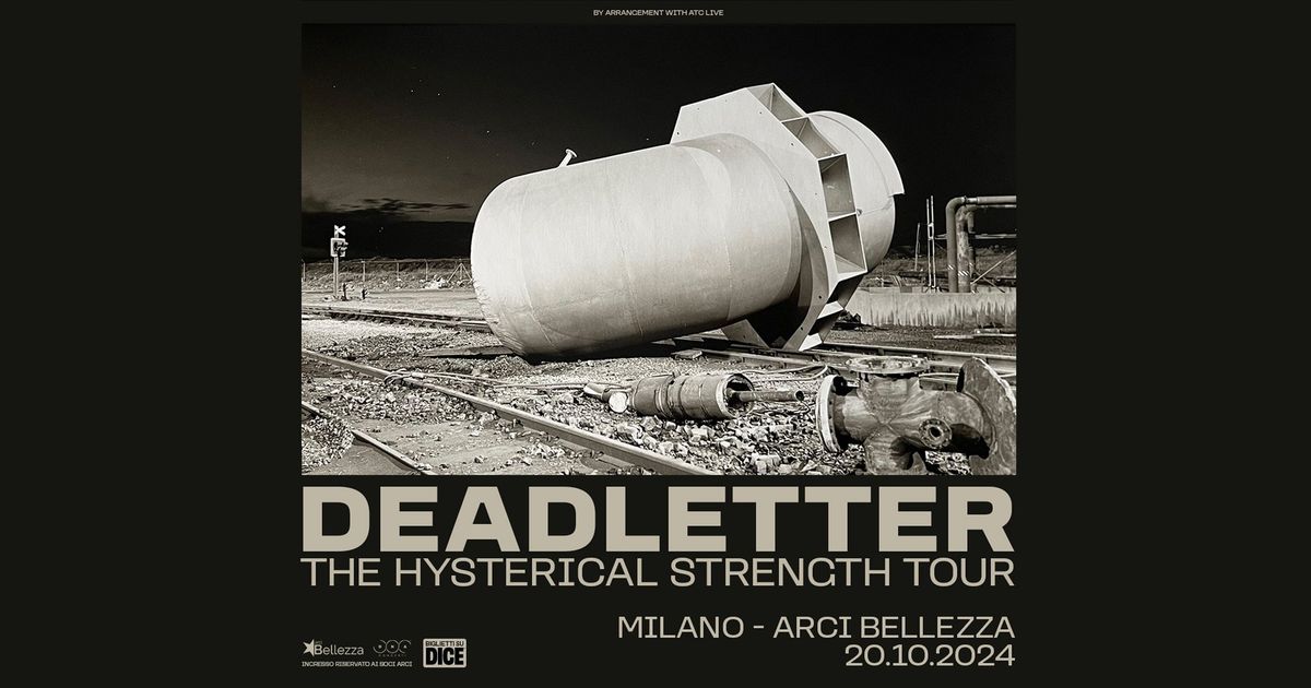 DEADLETTER | Milano, Arci Bellezza