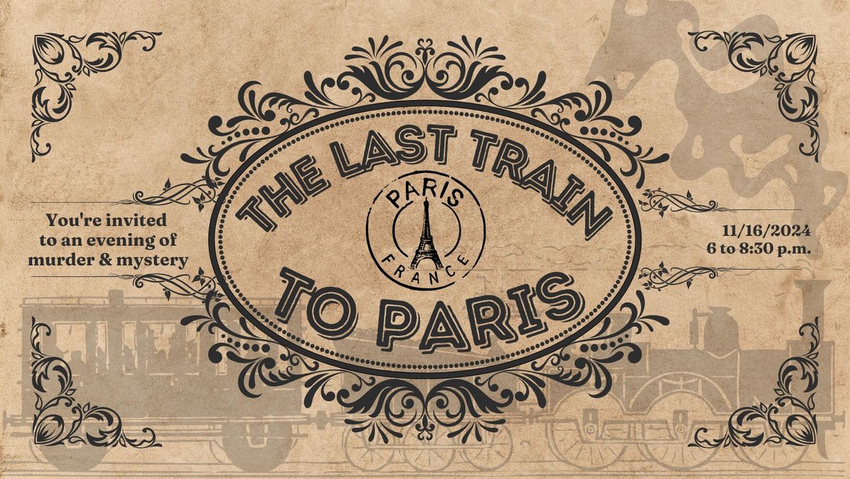 Last Train to Paris Murder Mystery Dinner