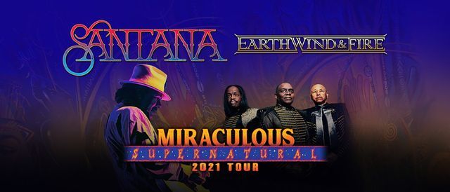NEW DATE: Santana \/ Earth, Wind & Fire: Miraculous Supernatural 2020 Tour