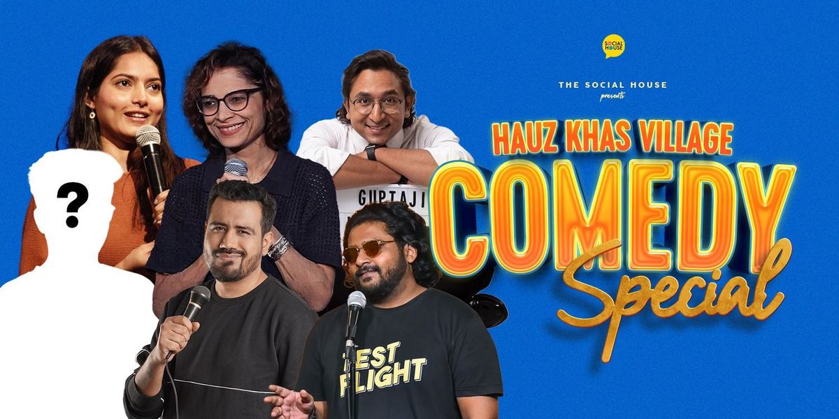 Hauz Khas Village Comedy Special Show