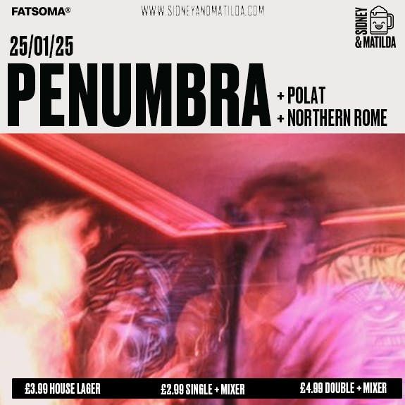 Penumbra + Polat + Northern Rome 