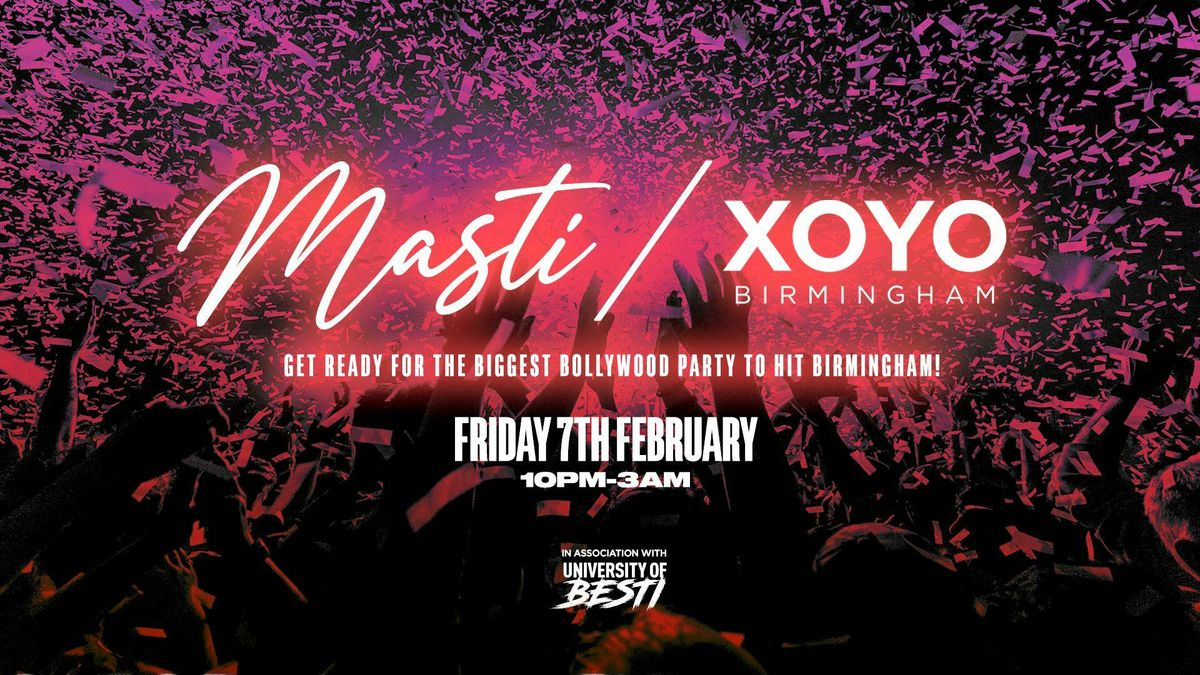 Masti - Bollywood Special - XOYO Bimingham [TICKETS ON SALE 6PM TONIGHT!]