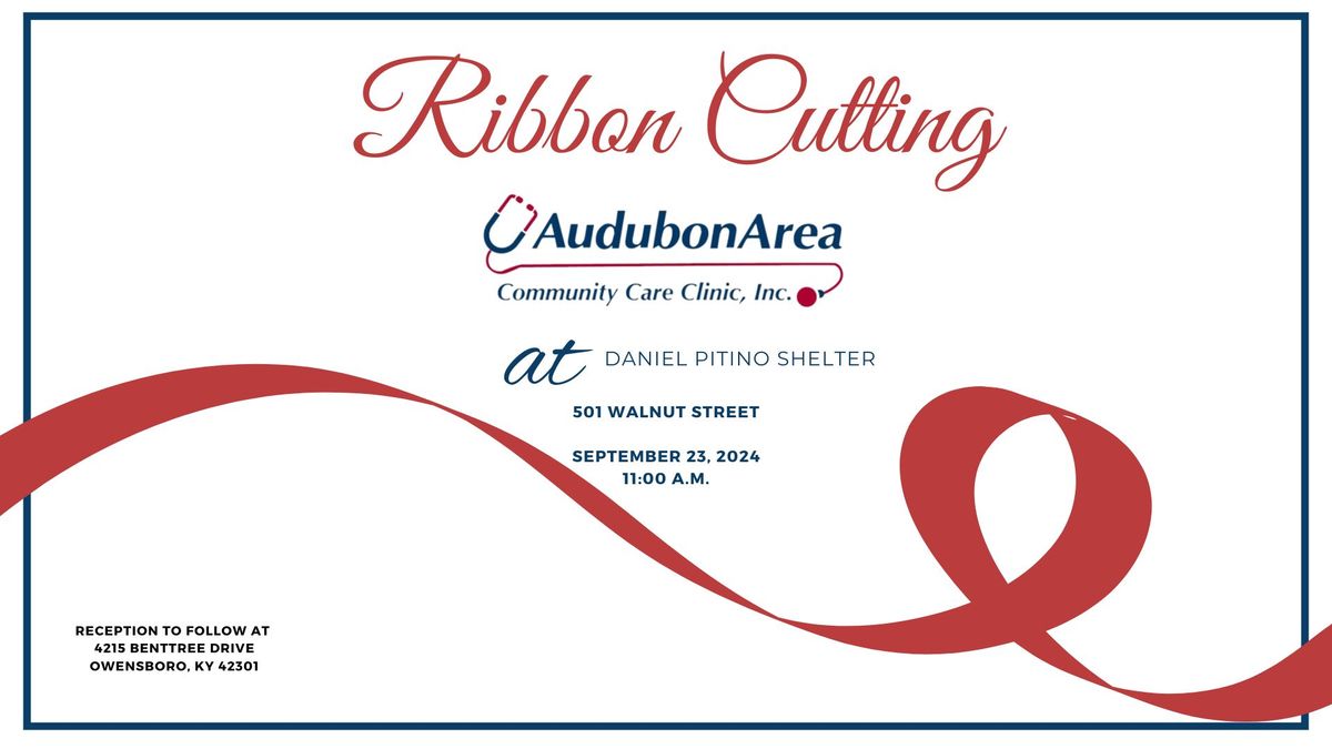 Ribbon Cutting for Audubon Area Community Care Clinic at Daniel Pitino Shelter