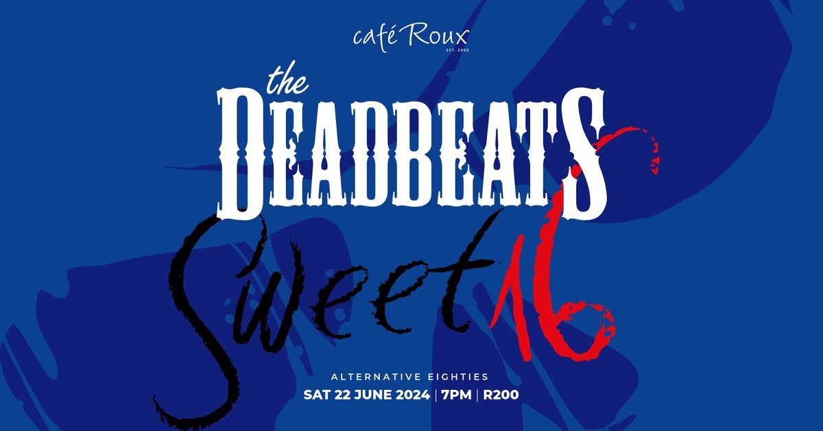 The DeadBeats - Sweet 16
