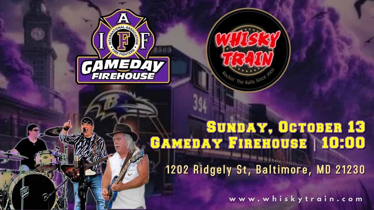 Whisky Train at Gameday Firehouse