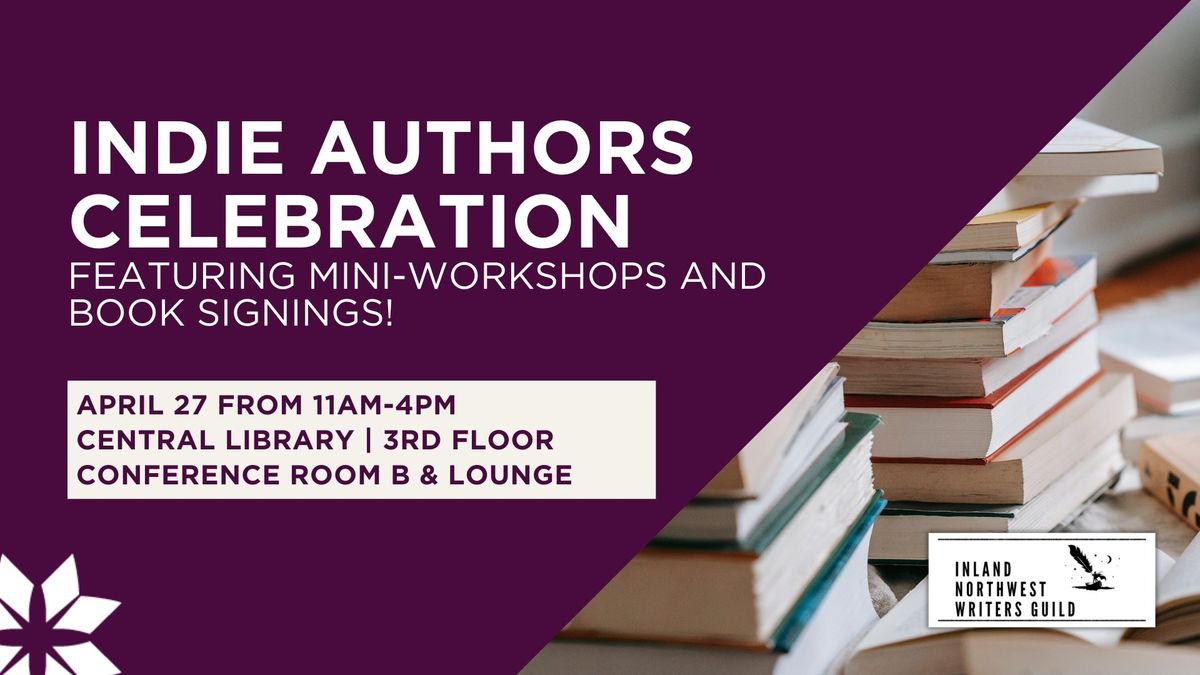 Indie Authors Celebration Featuring Mini-Workshops & Book Signings!