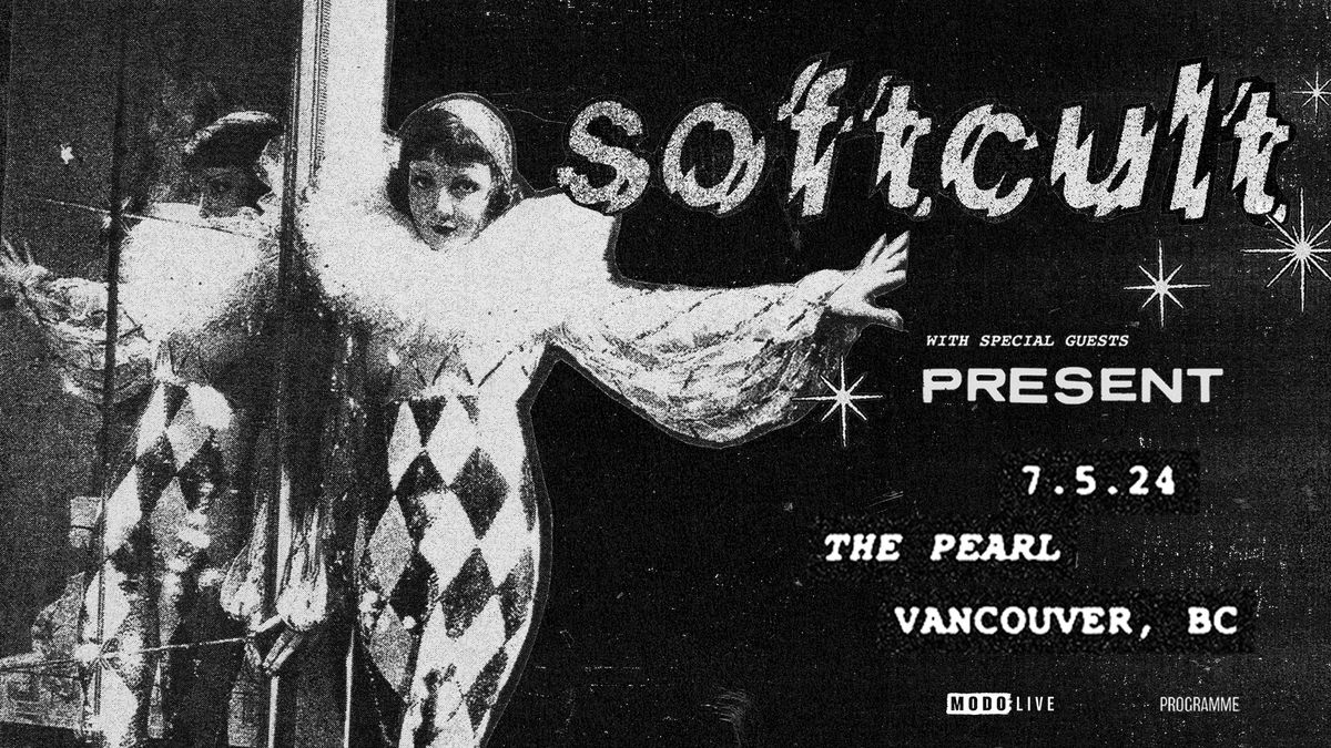 Softcult w\/ Present - Vancouver