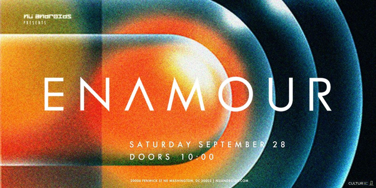 N\u00fc Androids presents: Enamour