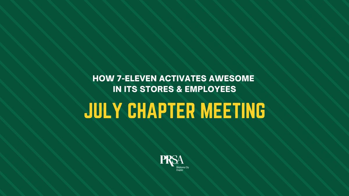 July Meeting: How 7\/11 Activates Awesome in its Stores & Employees