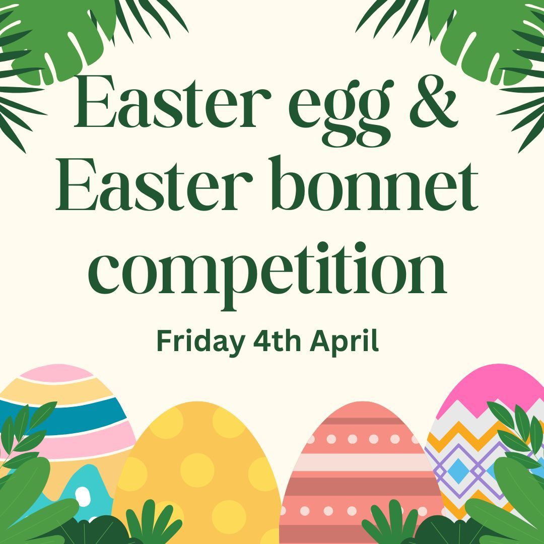 Easter Egg & Easter Bonnet Competition