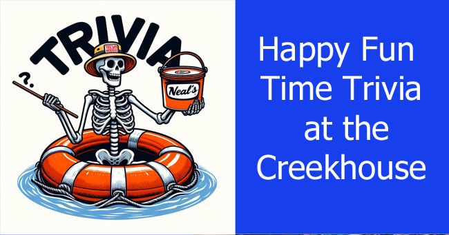 Happy Fun Time Trivia at Neal's Creekhouse