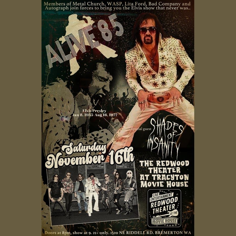 Alive 85 (Elvis Tribute) with special guests Shades of Insanity 