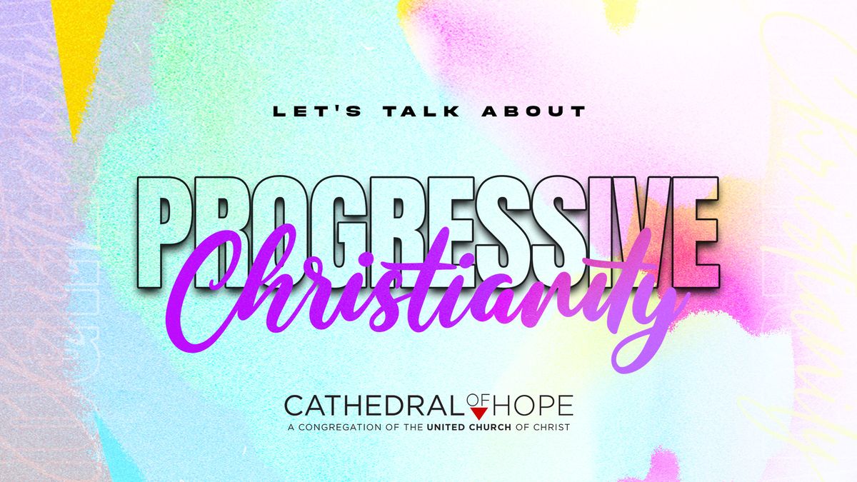 Let's Talk About Progressive Christianity
