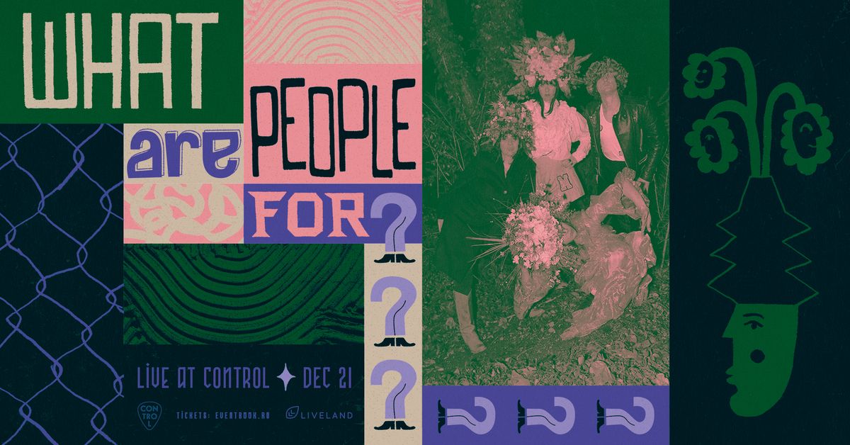 What Are People For? (DE) | Live at Control | 21.12