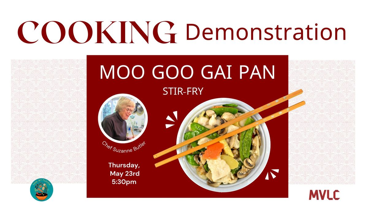 Trial By Flavor Live Cooking Demo: Moo Goo Gai Pan Stir Fry