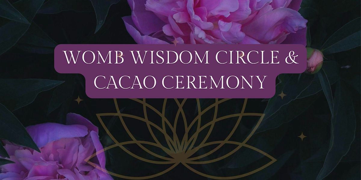 Womb Wisdom Circle & Cacao Ceremony in Toronto