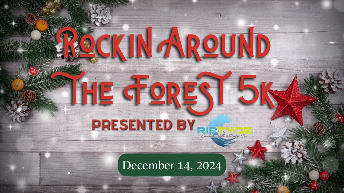 Rockin' Around the Forest 5K