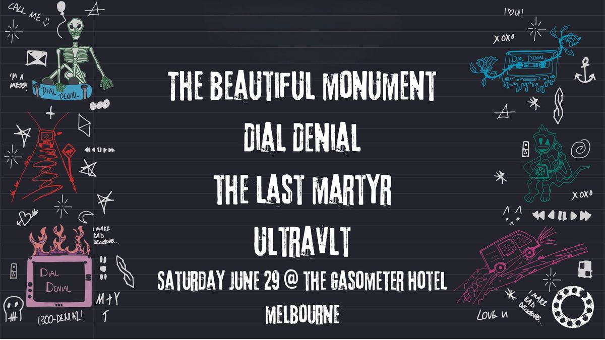 The Beautiful Monument + Dial Denial with Special Guests The Last Martyr + Ultravlt