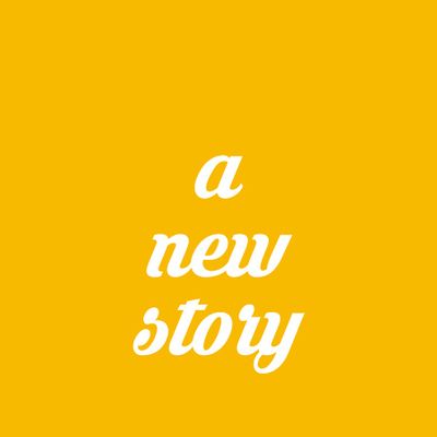 Tell a New Story