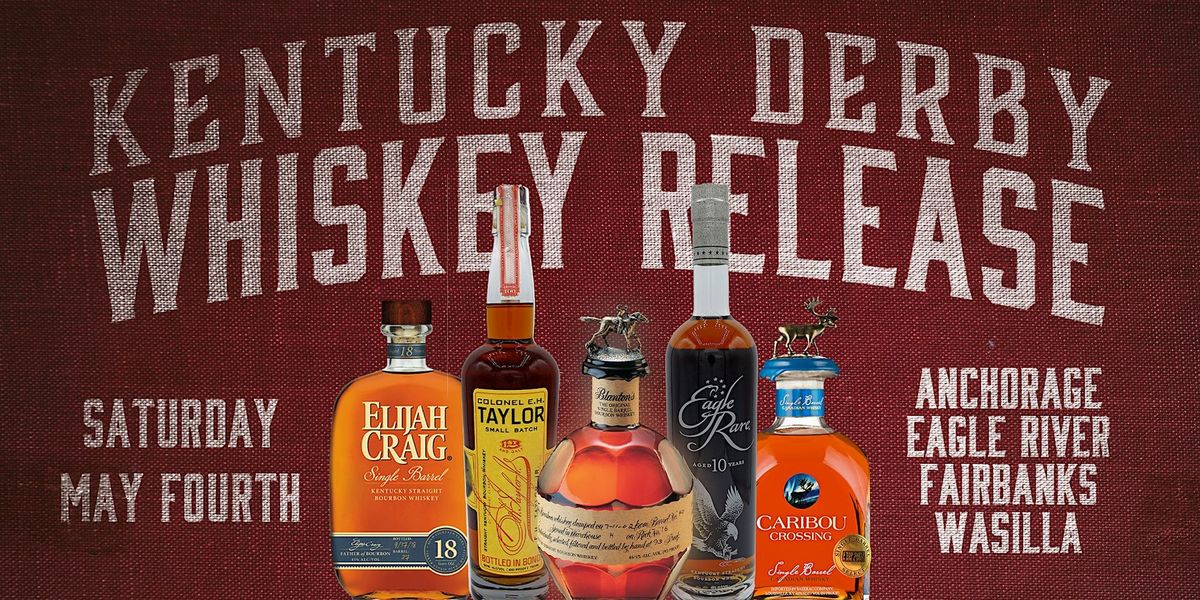 Kentucky Derby Whiskey Release (Wasilla Warehouse)