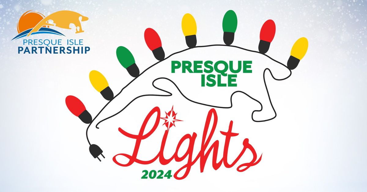 Presque Isle Lights 2024 - A Presque Isle Partnership Holiday Fundraising Event