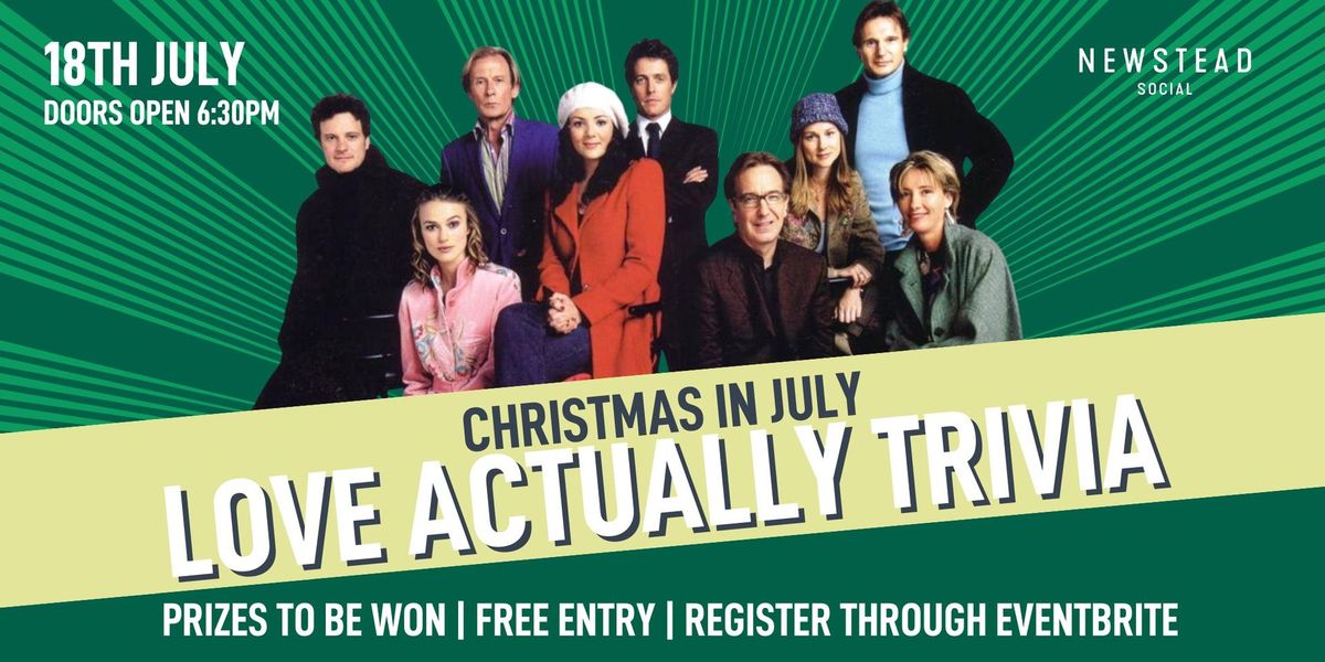 Christmas in July Edition- LOVE ACTUALLY TRIVIA