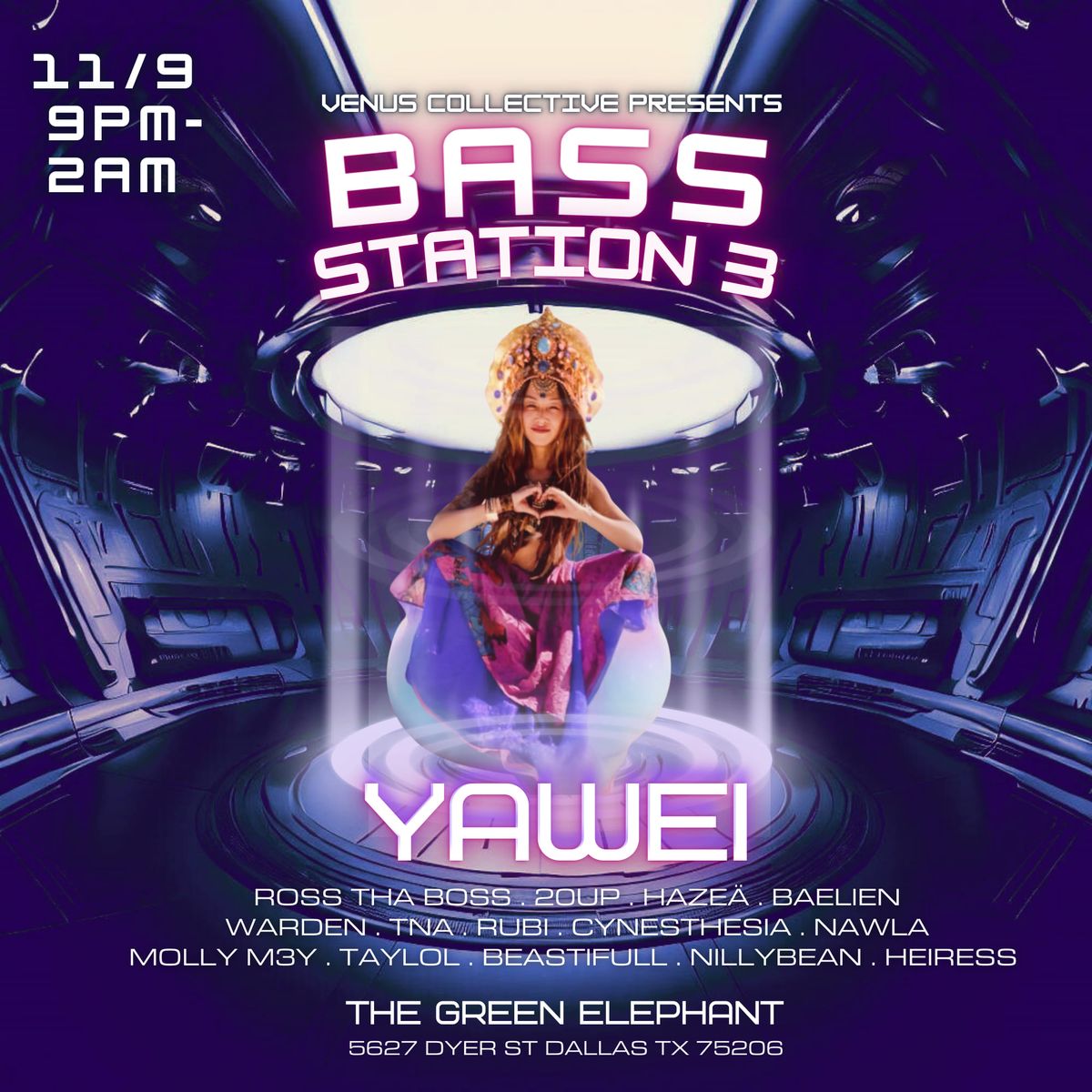 Venus Collective Presents: Bass Station 3.0 ft Yawei 