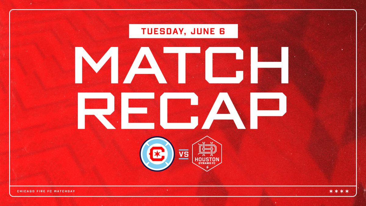 Chicago Fire at Houston Dynamo at Shell Energy Stadium