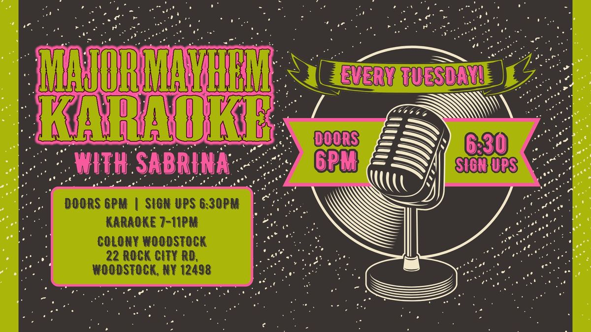 Major Mayhem Karaoke with Sabrina | Colony \u2022 Woodstock, NY