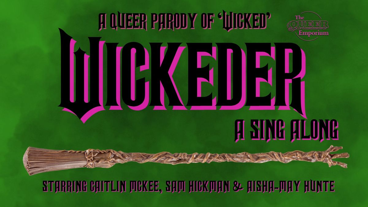 Wicked(er): A Sing-Along