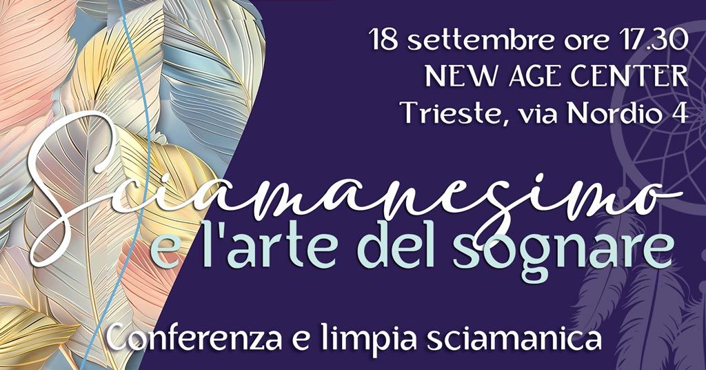 Sciamanesimo e l'Arte del Sognare - Serata Esperienziale e conferenza