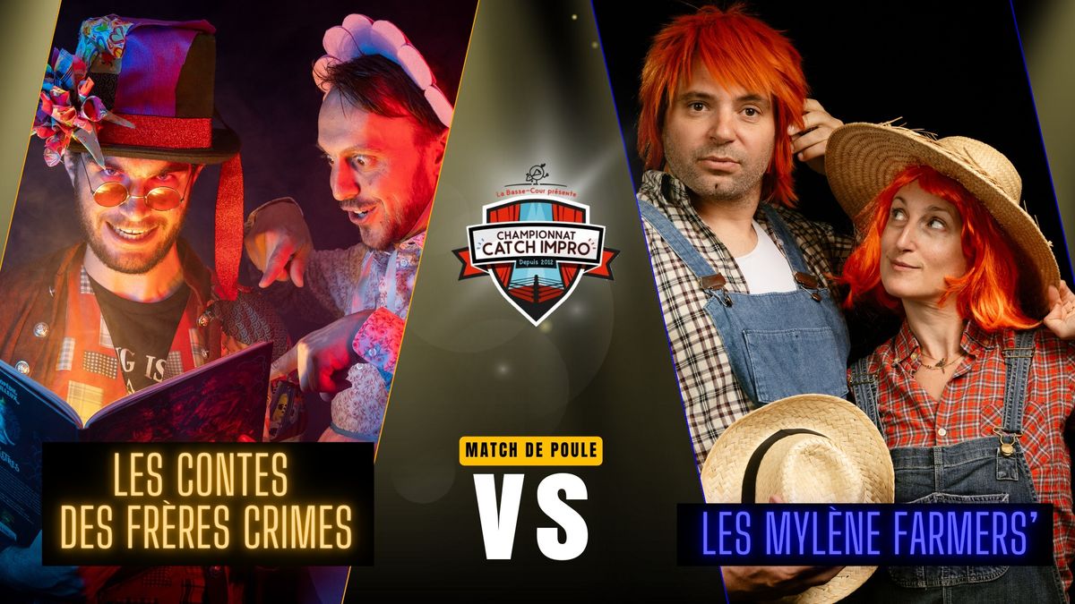 CATCH IMPRO : "Les contes des fr\u00e8res Crimes" vs "Les Myl\u00e8ne Farmers" 