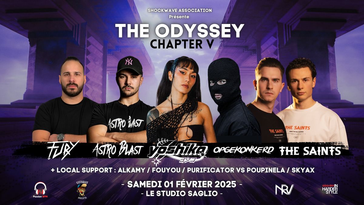 The Odyssey : Chapter V With YOSHIKO , THE SAINTS , ASTRO BLAST , OPGEKONKERD , FURY & FRIENDS