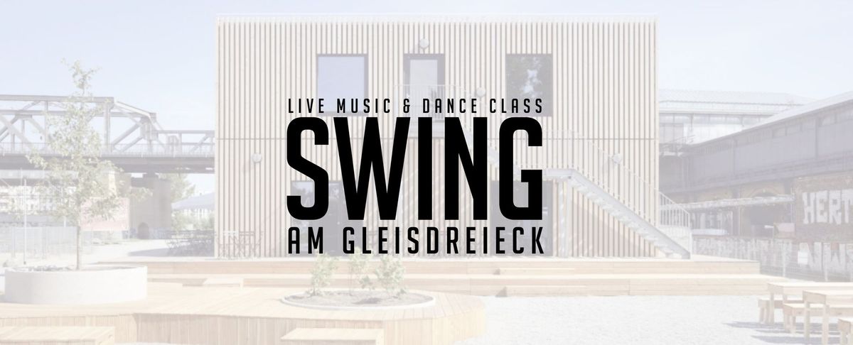 Swing am Gleisdreieck \/w The Big Five - GRAND OPENING - FREE \/ DONATION BASED