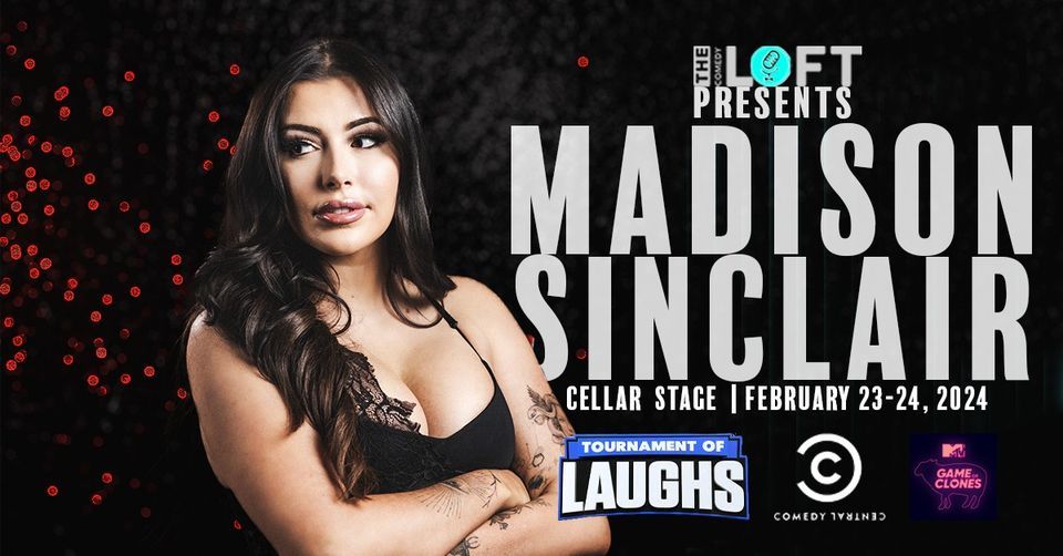 Madison Sinclair! February 23-24