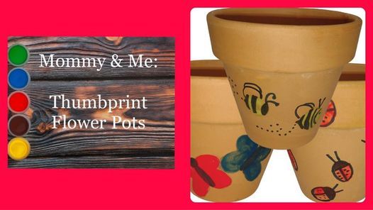 Mommy Me Thumbprint Flower Pots 2022 Hendricks Ave Jacksonville Fl 32207 3308 United States 1 February 2021 Events In Jacksonville Fl February 2022