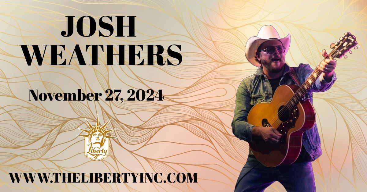 Josh Weathers live at The Liberty!