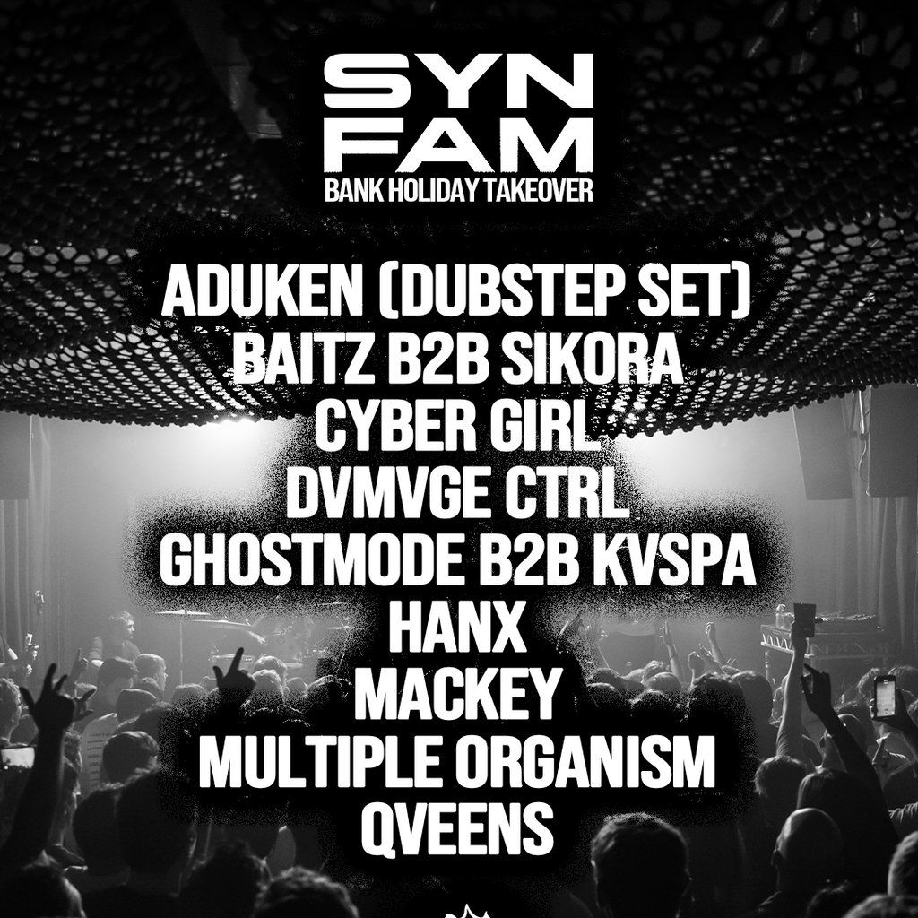 SYN FAM: Bank Holiday Takeover