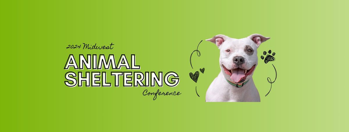 2024 Midwest Animal Sheltering Conference