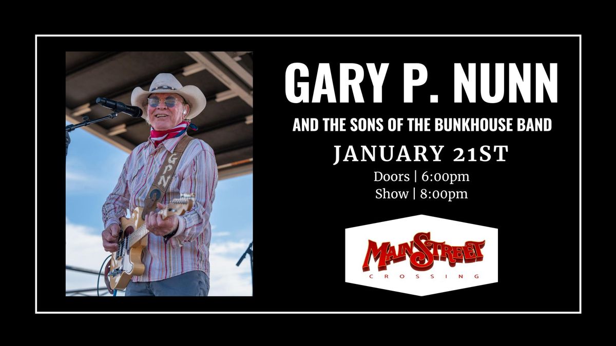 Gary P. Nunn & The Sons of The Bunkhouse Bande | LIVE at Main Street Crossing