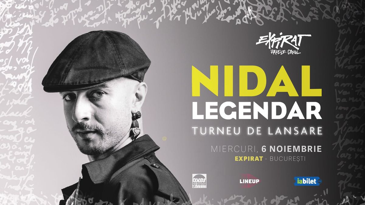 Nidal \u2022 Lansare Album \u201cLegendar\u201d \u2022 Expirat \u2022 06.11 