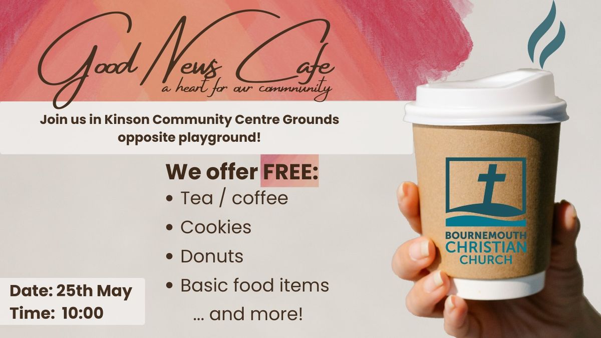 Good News Cafe - Free Tea\/Coffee & food items for the community