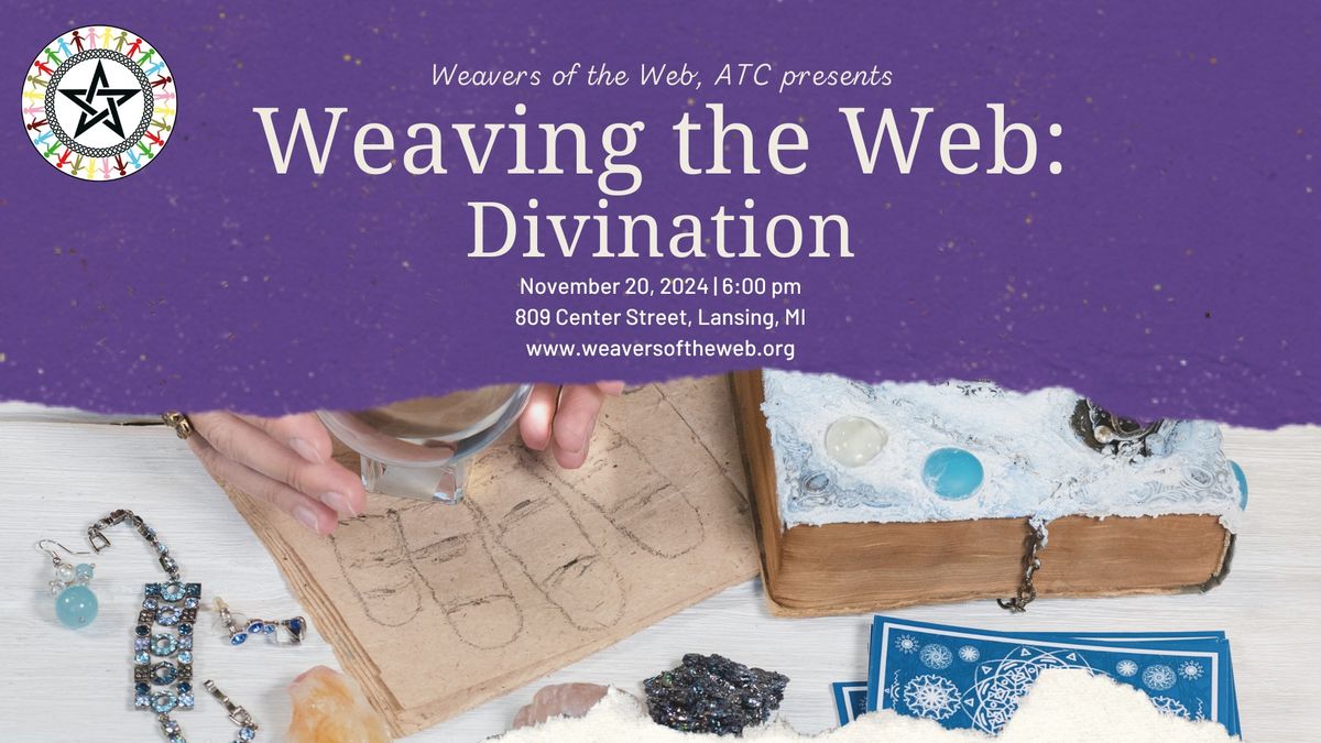 Weaving the Web: Divination