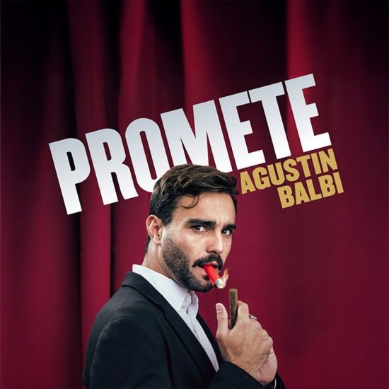 Promete: el mon\u00f3logo de Agust\u00edn Balbi
