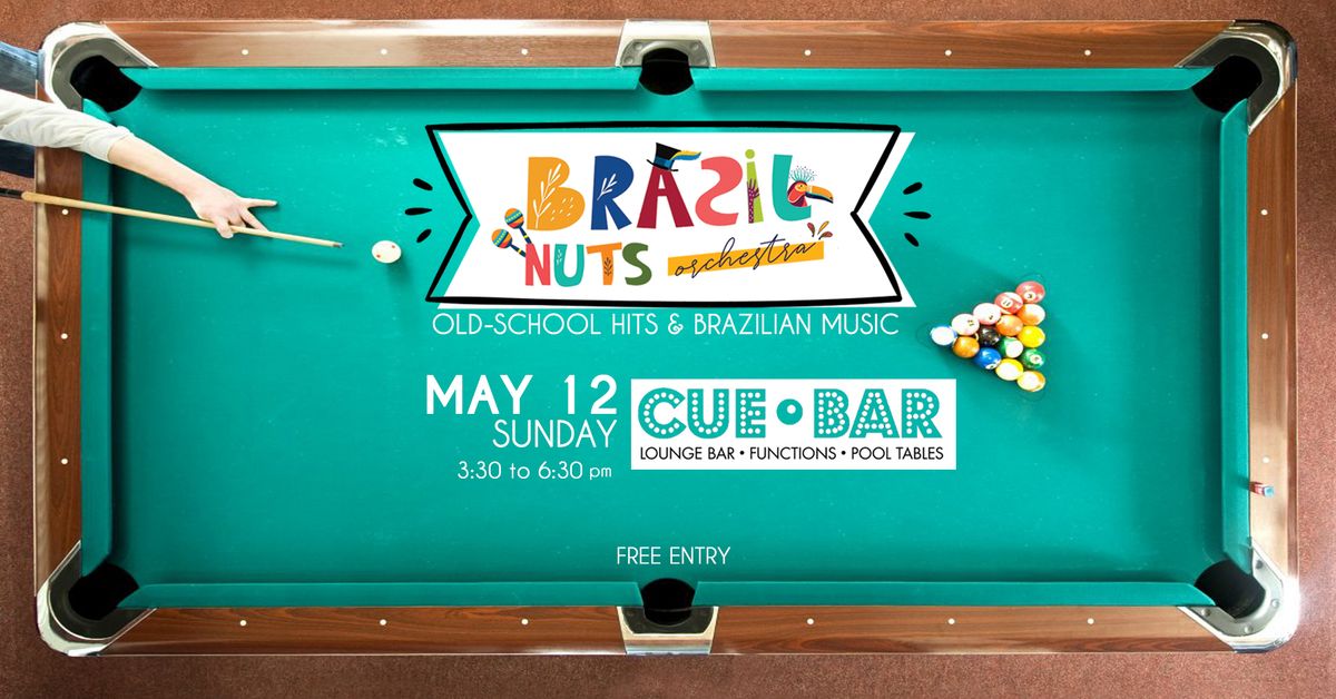 Brazil Nuts at CUE BAR: Old- School Hits and Brazilian Music